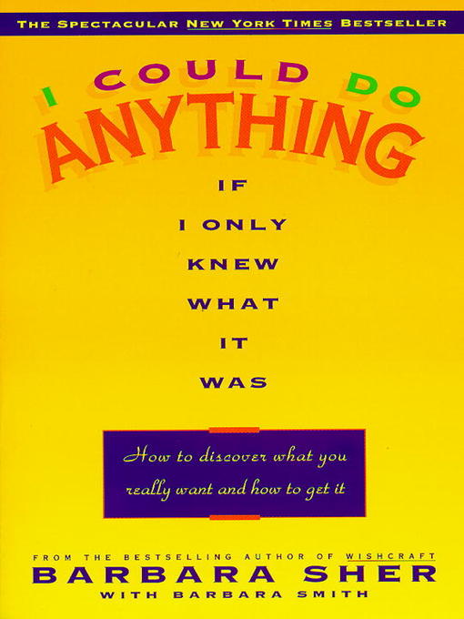 Title details for I Could Do Anything If I Only Knew What It Was by Barbara Sher - Wait list